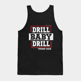 Drill Baby Drill Tank Top